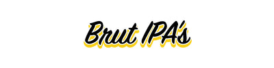 Brut IPAs